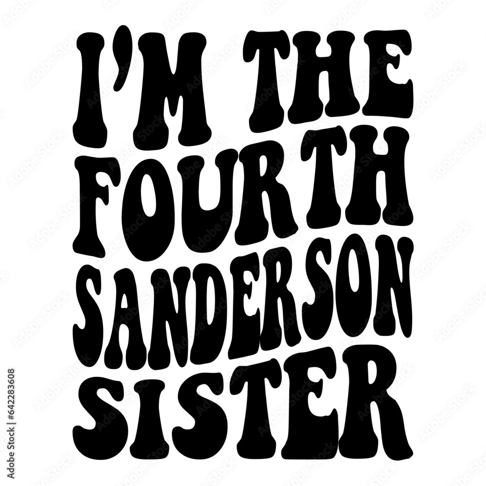 I'm The Fourth Sanderson Sister Svg