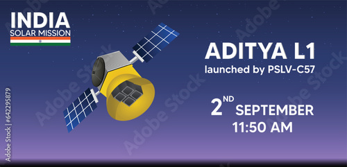 Aditya L1 Indian Solar Mission launched by PSLV-C57 rocket on September 2 at 11:50 AM vector poster photo