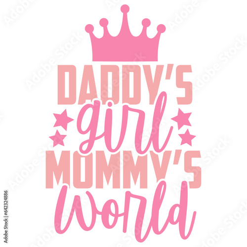 Daddy's Girl Mommy's World - Baby Girl Illustration