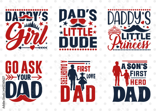 Father's Day Bundle Vol-03, Daddys Girl Svg, Fathers Day Svg, Dad's Little Dude Svg, Daddy's Little Princess, T-shirt Design