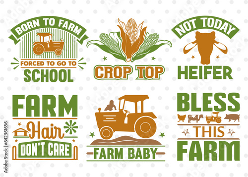 Farmer Bundle Vol-14 SVG Cut File, Farming Svg, Crop Top Svg, Not Today Heifer Svg, Farm Baby Svg, Bless This Farm Svg, Farm Hair Don't Care Svg, Quote Design
