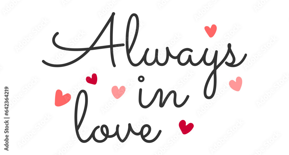 Always in love. Just married. Happy Wedding Day Greeting Card Lettering. wedding card design	
