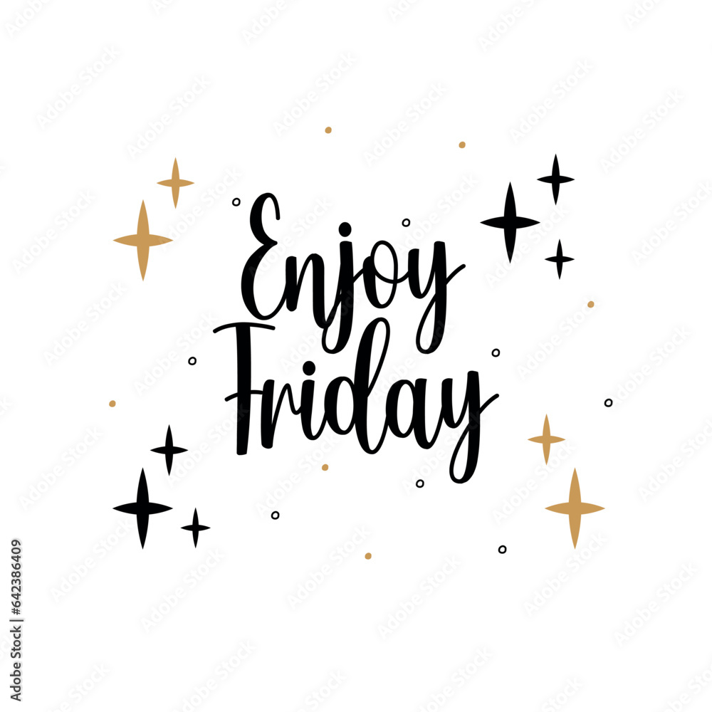 Enjoy friday. Inspirational quote for social media content and motivational cards, posters. Vector black lettering isolated on white background. Enjoy friday. Inspirational quote for social media content and motivational cards, posters. Vector black lettering isolated on white background.
