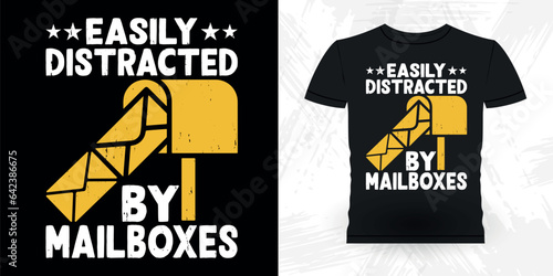 Easily Distracted By Mailboxes Funny Mailman Mail Retro Vintage Postal Worker T-shirt Design