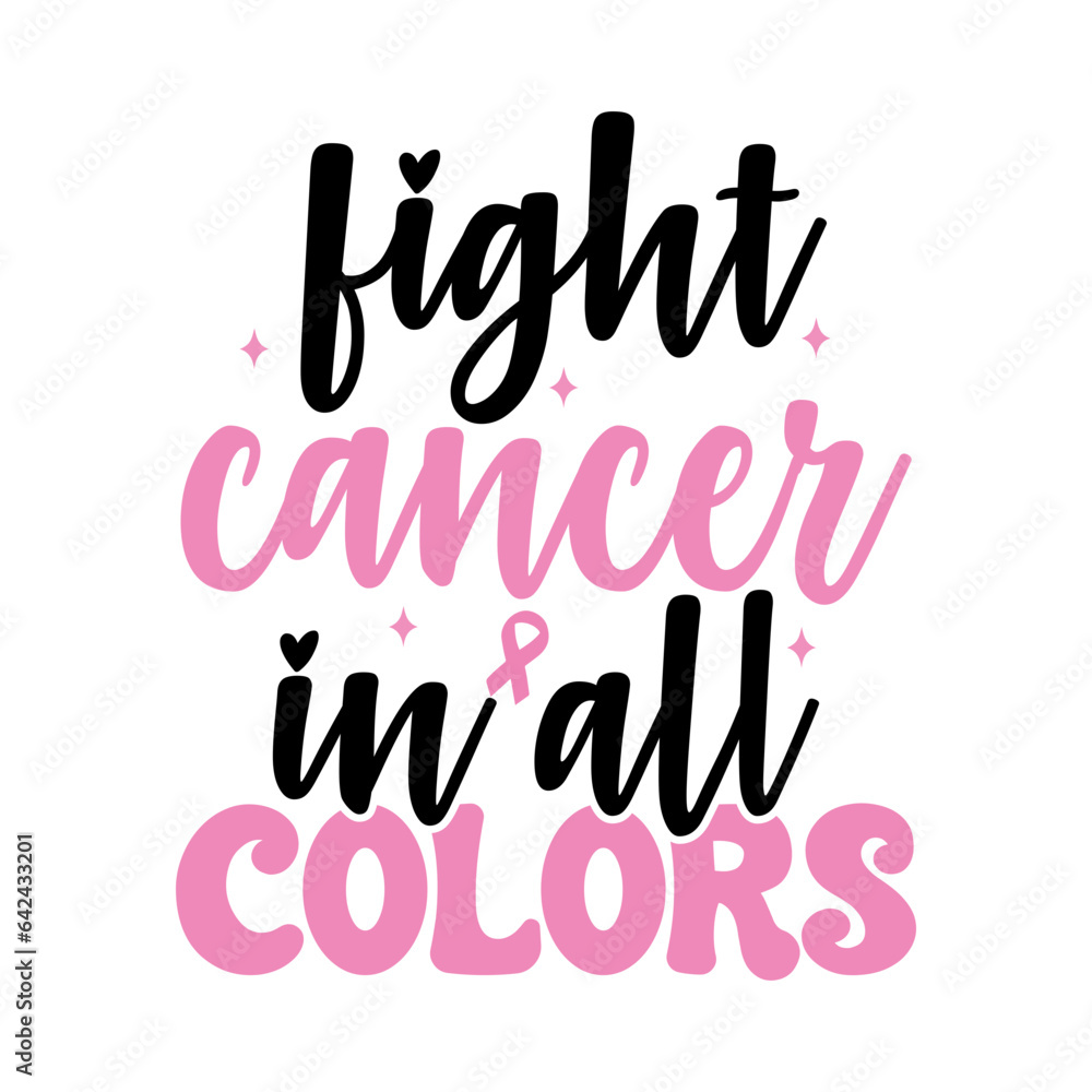 Fight Cancer in All Colors