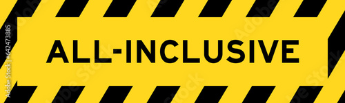 Yellow and black color with line striped label banner with word all-inclusive