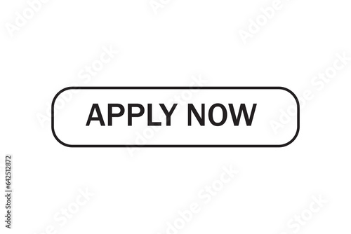 apply now text web template. web button. sign icon label apply now. Vector illustration design