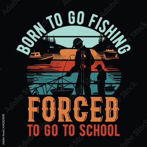 Born to go fishing forced to go to school