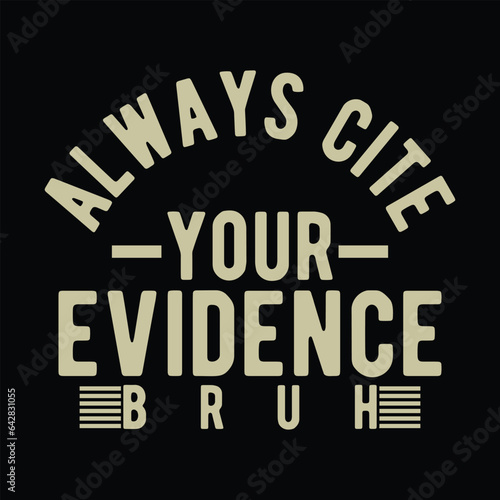 Always cite your evidence bruh