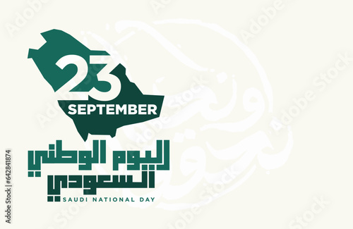 Kingdom of Saudi Arabia Independence Day. Translation Arabic Text: September 23, Saudi National Day. Vector Illustration. Eps 10.