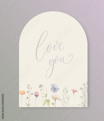 Love you sign. Calligraphy with watercolor wild herbs and flowers. Abstract floral art background vector design for wedding invitation and vip cover template.