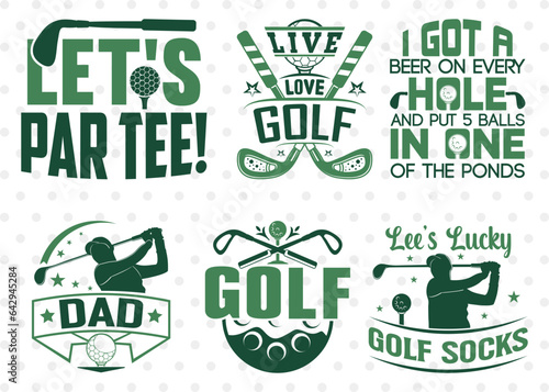 Golf Bundle Vol-03 SVG Cut File, Sports Svg, Let's Par Tee! Svg, Live Love Golf Svg, Dad Svg, Golf Svg, I'd Rather Be Golfing Svg, Quote Design