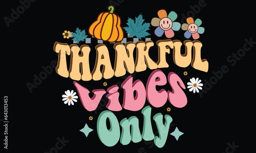 Thankful Vibes Only Retro Design