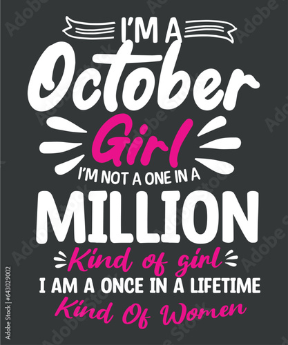 I'm a october girl I'm not a one in a million kind of a girl T-shirt design vector, October birthday,
