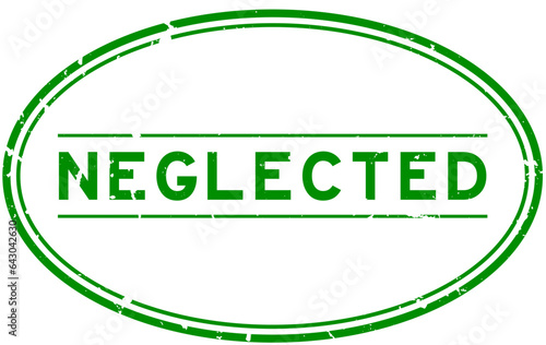 Grunge green neglected word oval rubber seal stamp on white background
