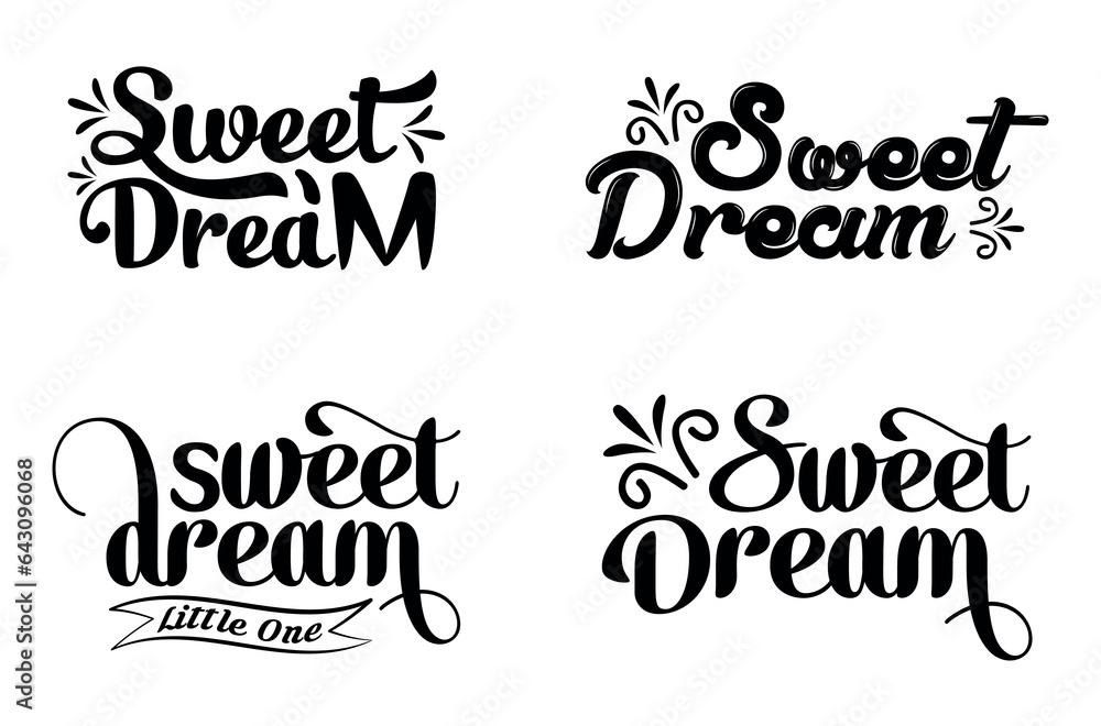 Sweet Dreams typography quotes, Sweet Dreams Little One quotes, Sweet Dreams typography t-shirt design, Sweet Dreams, Lettering vector set, Motivational quote, cute inspiration typography, postcard,