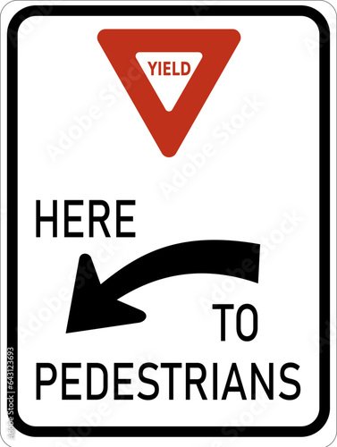 Vector graphic of a usa Yield to pedestrians highway sign. It consists of the wording Yield here to pedestrians a triangular yield sign and an arrow all in a white rectangle