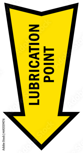 Machinery service instruction sign and labels lubrication point arrow
