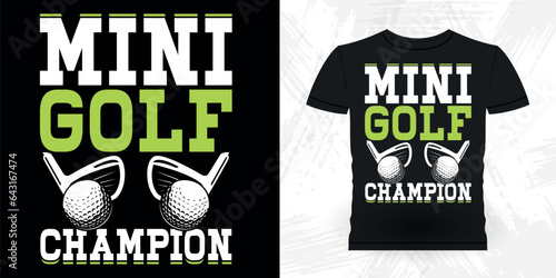 Mini Golf Champion Funny Golf Players Golfer Retro Vintage Golfing T-shirt Design
