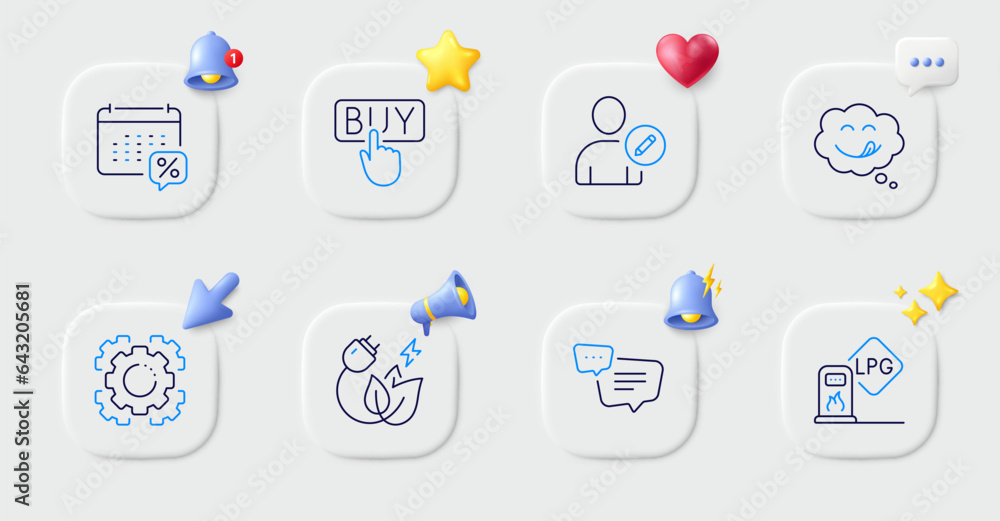 Seo gear, Gas station and Calendar tax line icons. Buttons with 3d bell, chat speech, cursor. Pack of Green energy, Text message, Yummy smile icon. Buying, Edit user pictogram. Vector Seo gear, Gas station and Calendar tax line icons. Buttons with 3d bell, chat speech, cursor. Pack of Green energy, Text message, Yummy smile icon. Buying, Edit user pictogram. Vector
