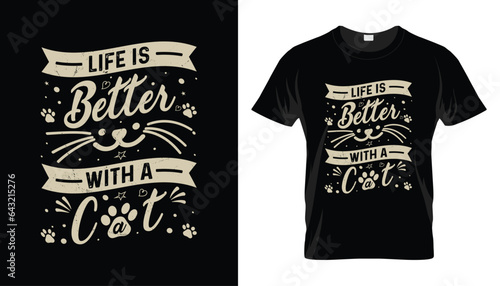 Life is better with a cat typography t-shirt design