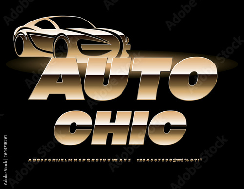 Vector modern poster Auto Chic. Golden unique Font. Chic Glossy Alphabet Letters and Numbers set