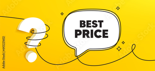 Best Price tag. Continuous line chat banner. Special offer Sale sign. Advertising Discounts symbol. Best price speech bubble message. Wrapped 3d question icon. Vector