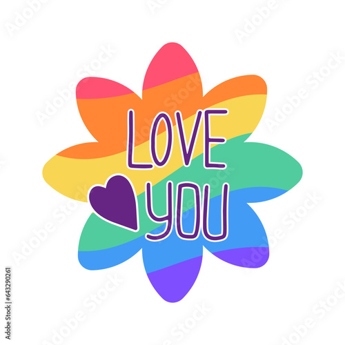 Love You Phrase over the shape of a Flower in a rainbow Colors. LGBT symbols design.