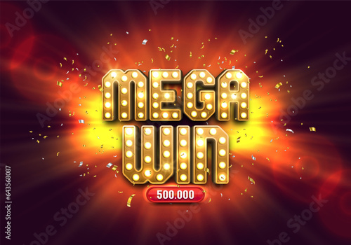Shining sign Mega Win with confetti on bright background. Vector illustration.