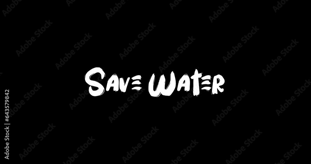 Save Water Grunge Transition Bold Text Typography Animation on Black Background Save Water Grunge Transition Bold Text Typography Animation on Black Background