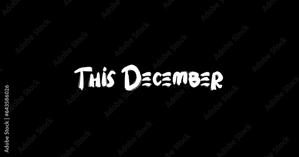 This December Effect of Grunge Transition Bold Text Typography Animation on Black Background This December Effect of Grunge Transition Bold Text Typography Animation on Black Background