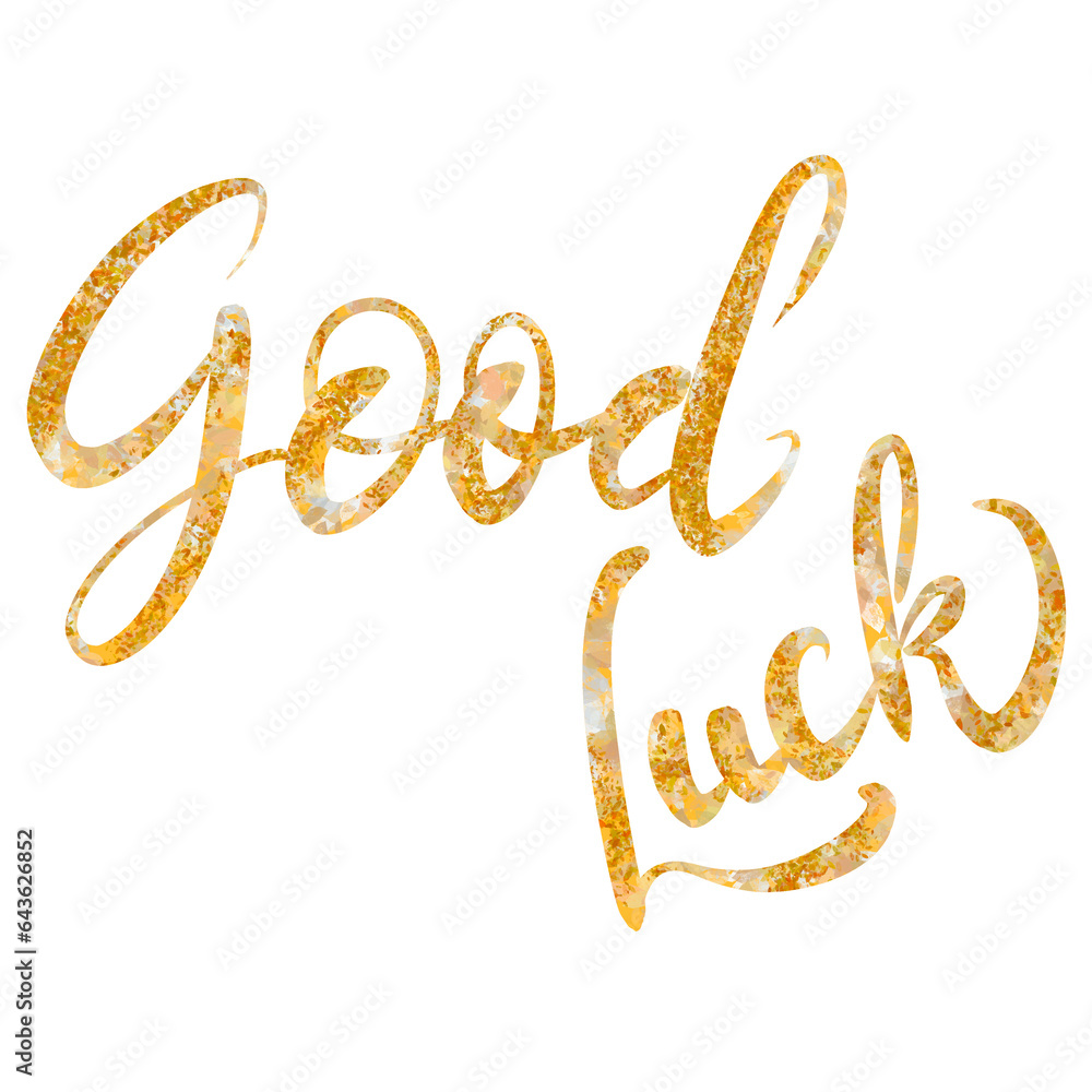 Good luck golden lettering Good luck golden lettering