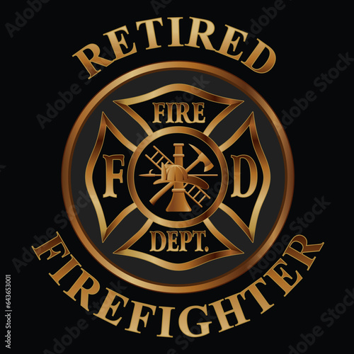 Retired Firefighter Cross Gold is a vector design of a classic Maltese cross firefighter symbol inside of a circular shape with Retired Firefighter text encircling it.  ideal for buttons and stickers.