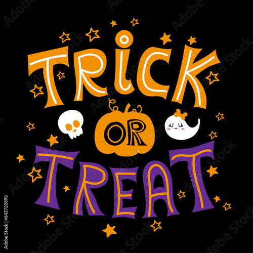 Trick or treat - Halloween quote on black pumpkin lantern. Good for t-shirt, mug, scrap booking, gift, printing press. Holiday quotes. 