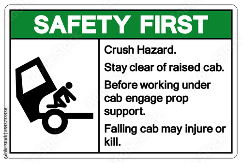 Fafety First Crush Hazard Stay Clear Of Raised Cab Symbol Sign, Vector Illustration, Isolate On White Background Label .EPS10