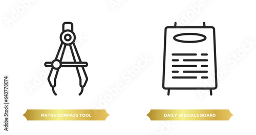 two editable outline icons from tools and utensils concept. thin line icons such as maths compass tool, daily specials board vector.