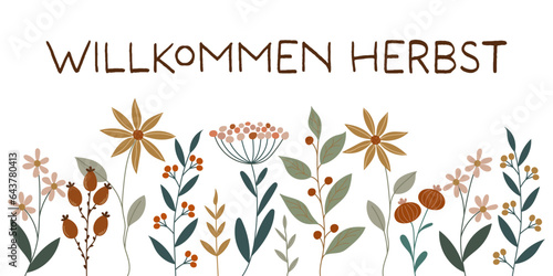 Willkommen Herbst - Schriftzug in deutscher Sprache. Grußkarte mit Herbstblumen.