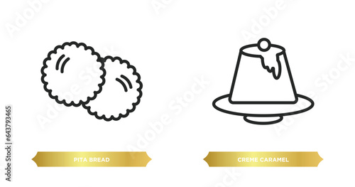 two editable outline icons from bistro and restaurant concept. thin line icons such as pita bread, creme caramel vector.