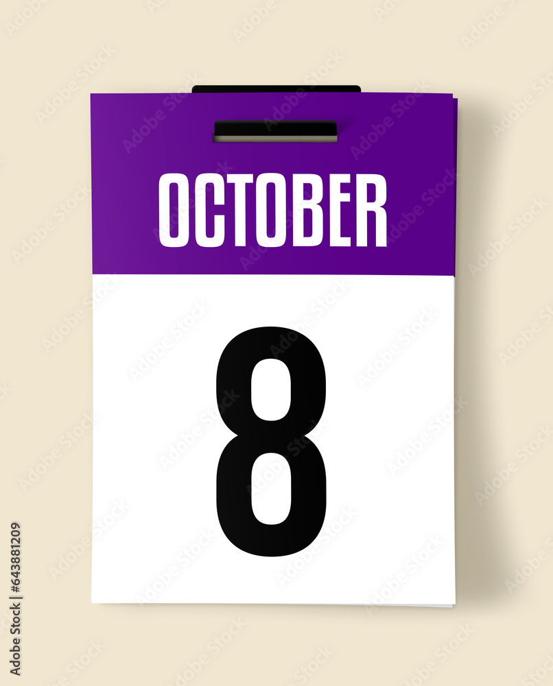 8 October Calendar Date, Realistic calendar sheet hanging on wall 8 October Calendar Date, Realistic calendar sheet hanging on wall