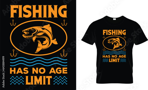 Fishing has no age limit T shirt design