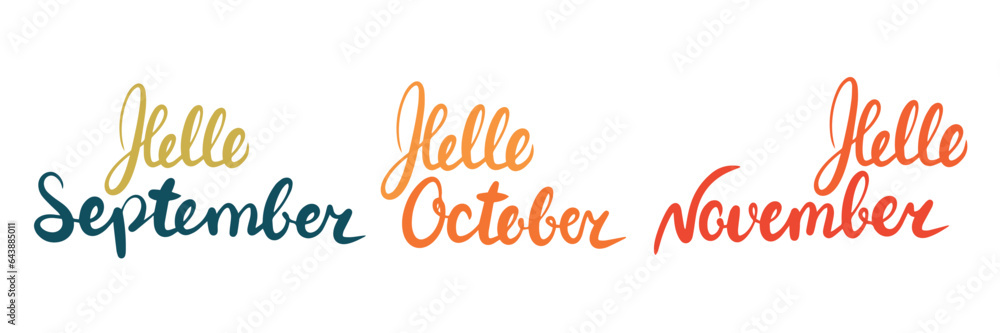 Naklejka premium Hello September. Hello October. Hello November. Vector illustraiton.