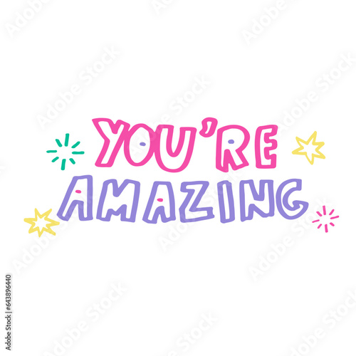 You are amazing hand drawn lettering