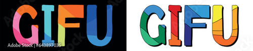 GIFU. Set 2 in 1. Bright funny cartoon color doodle isolated text. Place in Japan GIFU for print typography, travel social network, adv banner, t-shirt design.