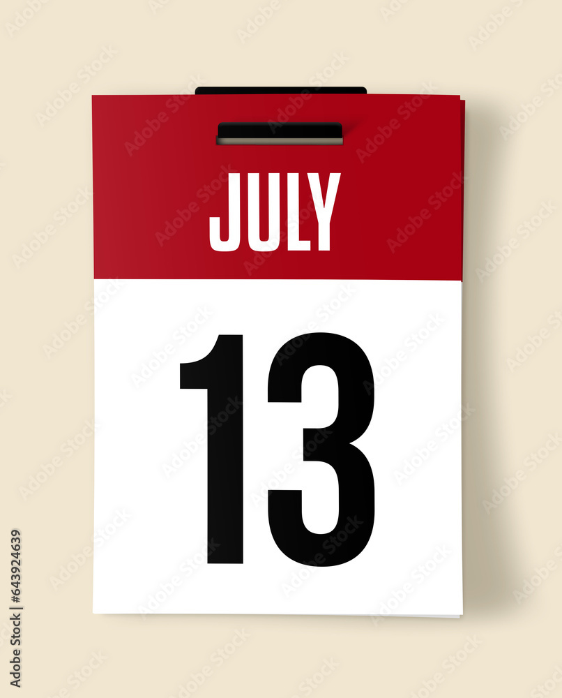 13 July Calendar Date, Realistic calendar sheet hanging on wall 13 July Calendar Date, Realistic calendar sheet hanging on wall