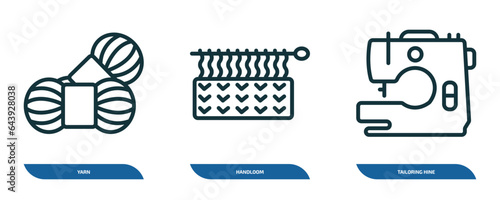 set of 3 linear icons from sew concept. outline icons such as yarn, handloom, tailoring hine vector