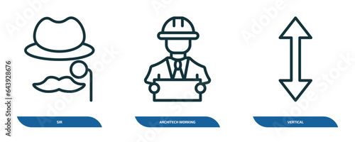 set of 3 linear icons from people concept. outline icons such as sir, architech working, vertical vector