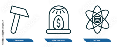 set of 3 linear icons from general concept. outline icons such as sledgehammer, business incubator, data science vector