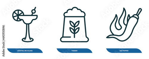 set of 3 linear icons from food concept. outline icons such as cocktail on a glass, fodder, hot pepper vector