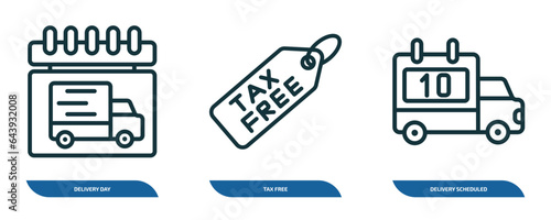 set of 3 linear icons from delivery and logistic concept. outline icons such as delivery day, tax free, delivery scheduled vector