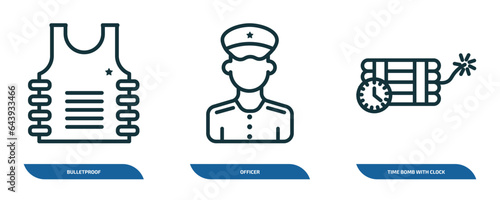 set of 3 linear icons from army and war concept. outline icons such as bulletproof, officer, time bomb with clock vector